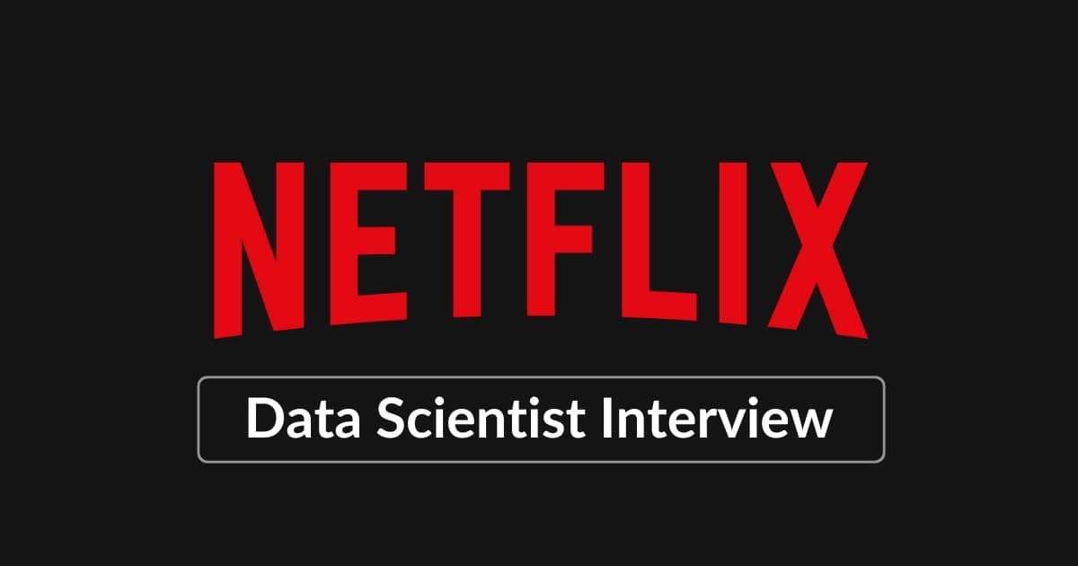 Netflix Data Scientist Interview Feature Image