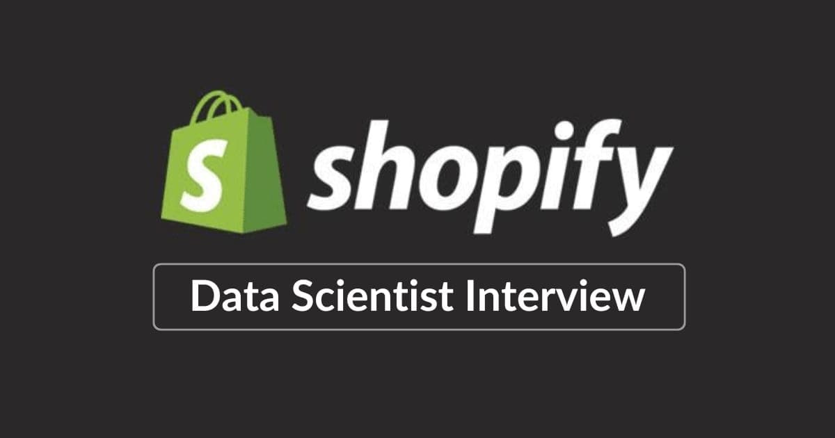 Shopify Data Scientist Interview Feature Image
