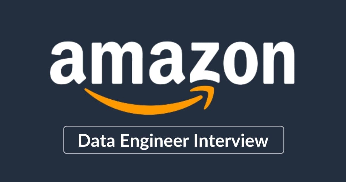 Amazon Data Engineer Interview