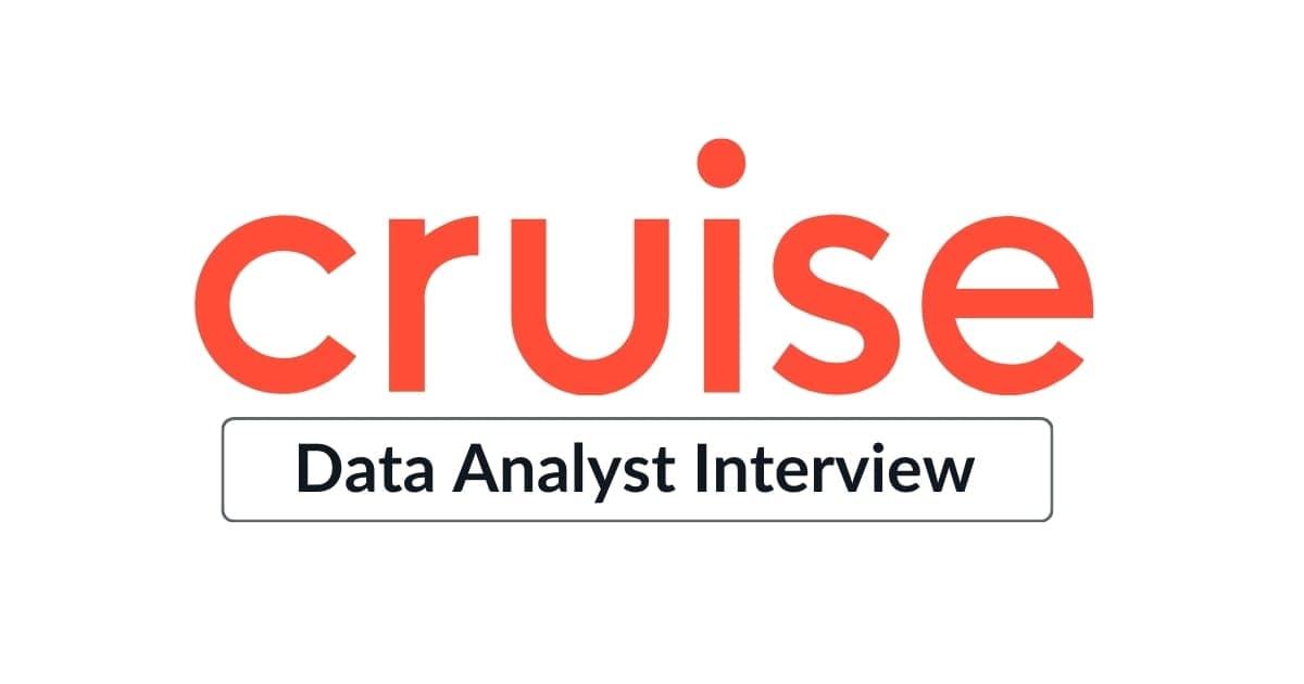 Cruise Data Analyst Interview