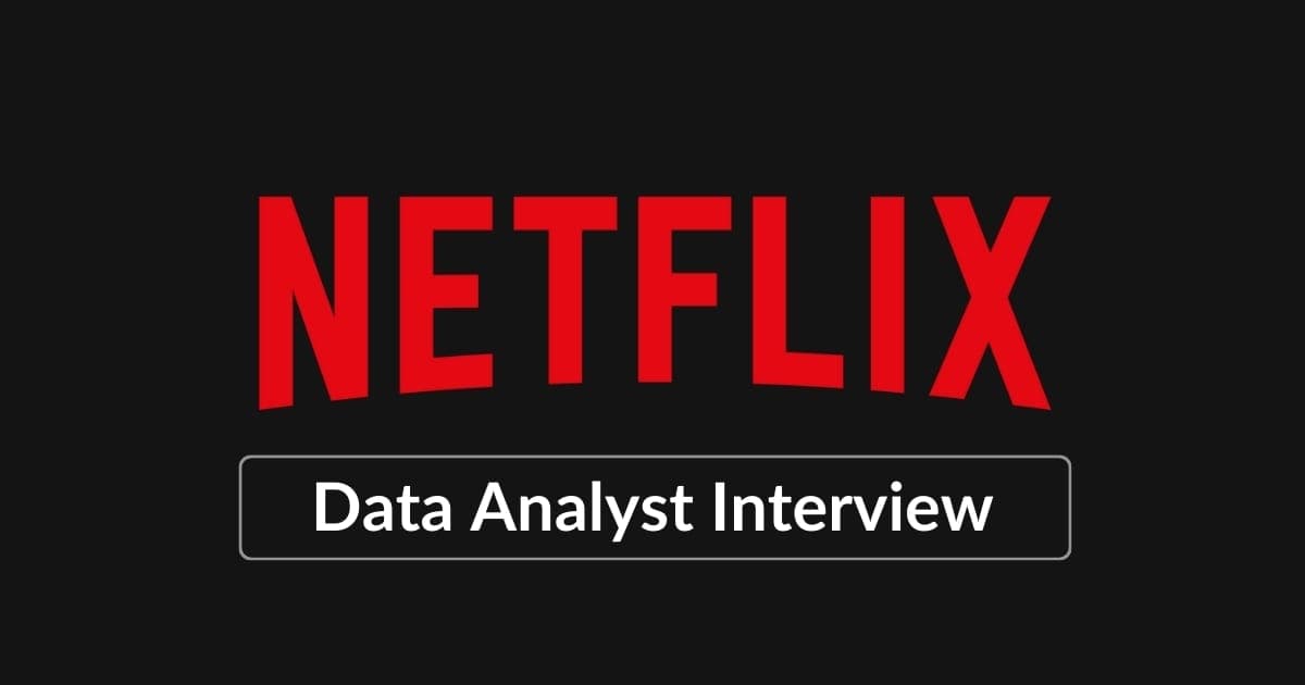 Netflix Data Analyst Interview