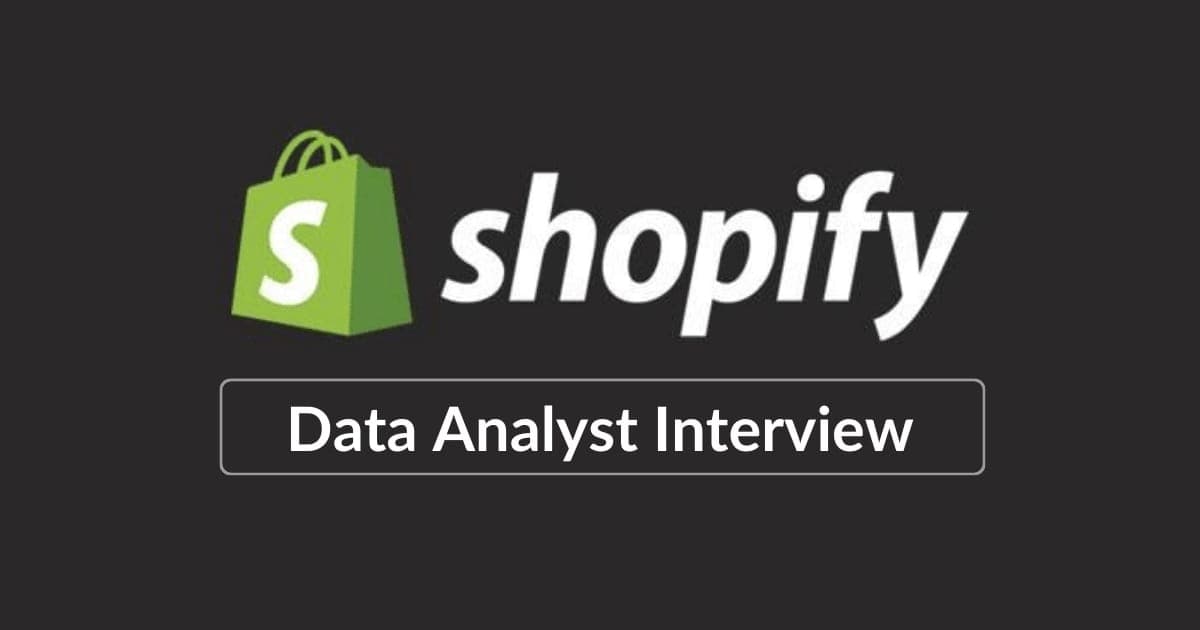 Shopify Data Analyst Interview