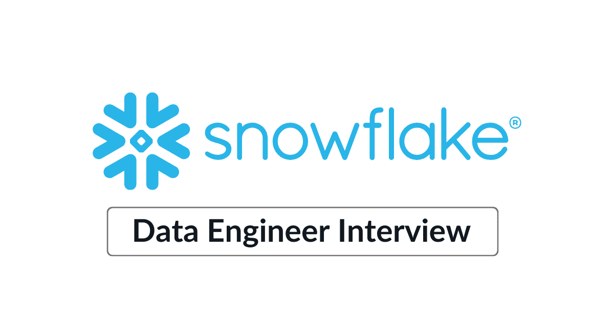 Snowflake Data Engineer Interview