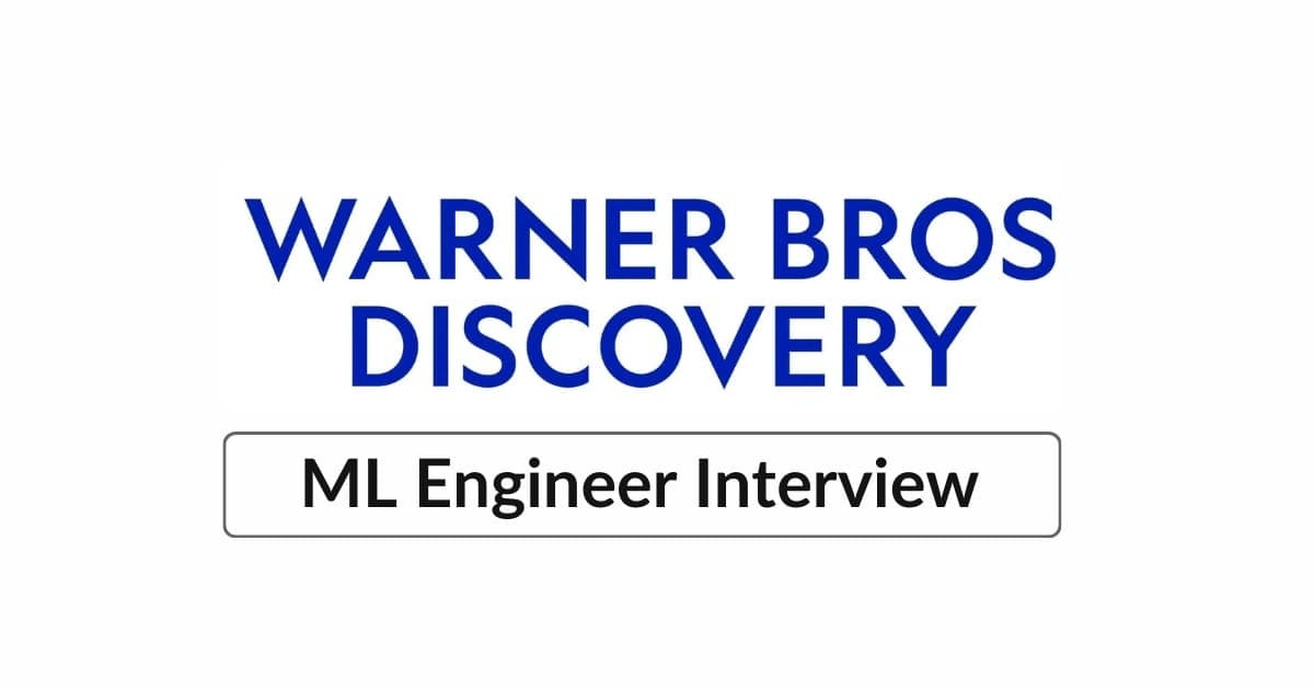 Warner Bros. Machine Learning Engineer Interview