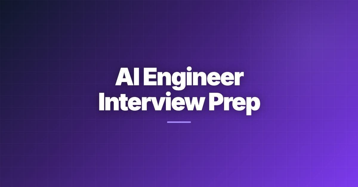 AI Engineer Interview Prep