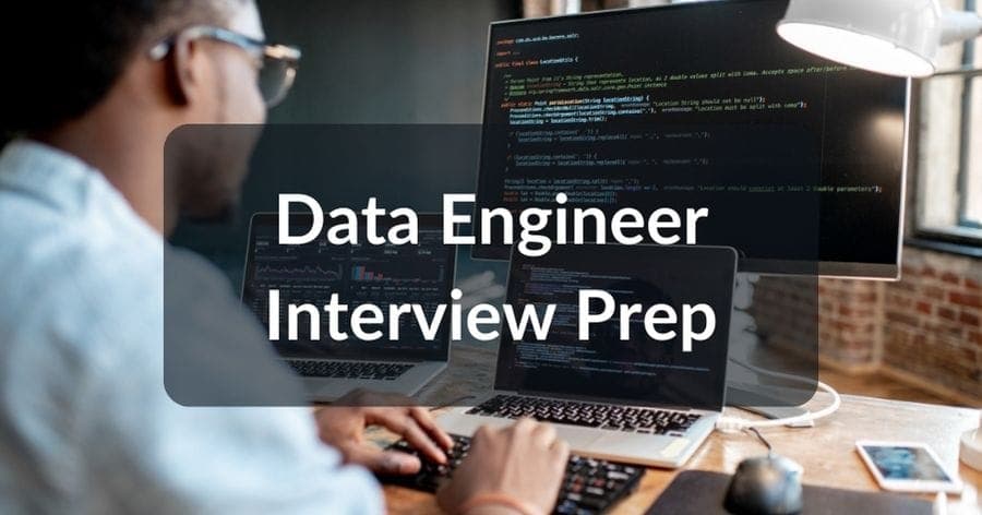Data Engineer Interview Prep