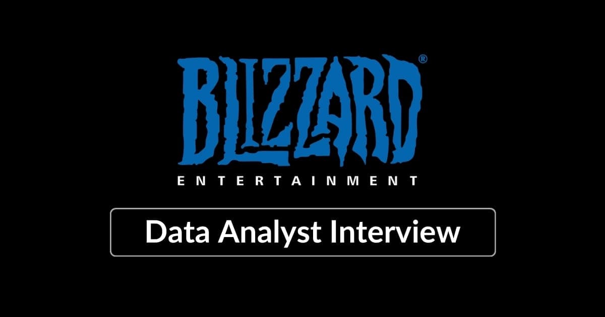 Blizzard Entertainment Data Analyst Interview