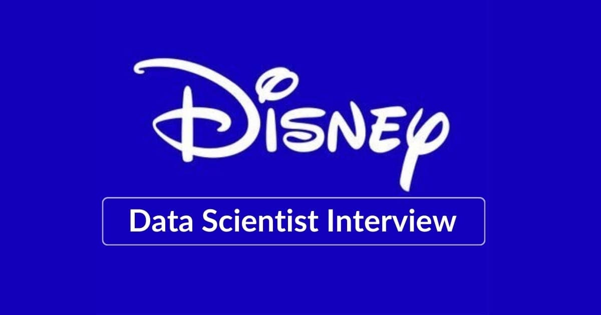 Disney Data Scientist Interview