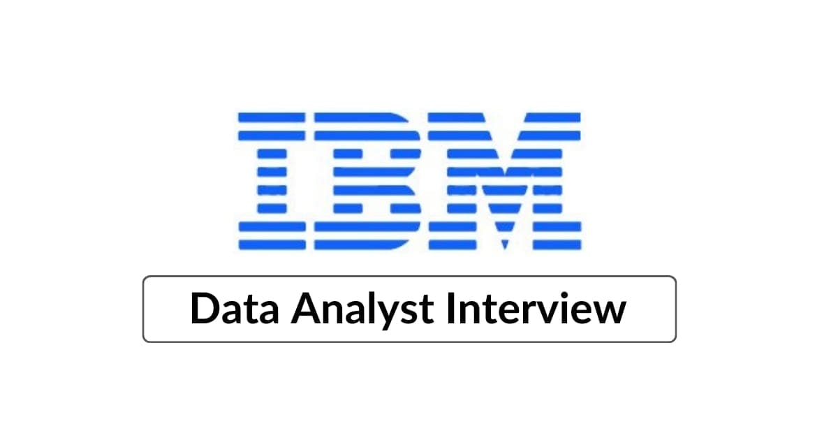 IBM Data Analyst Interview