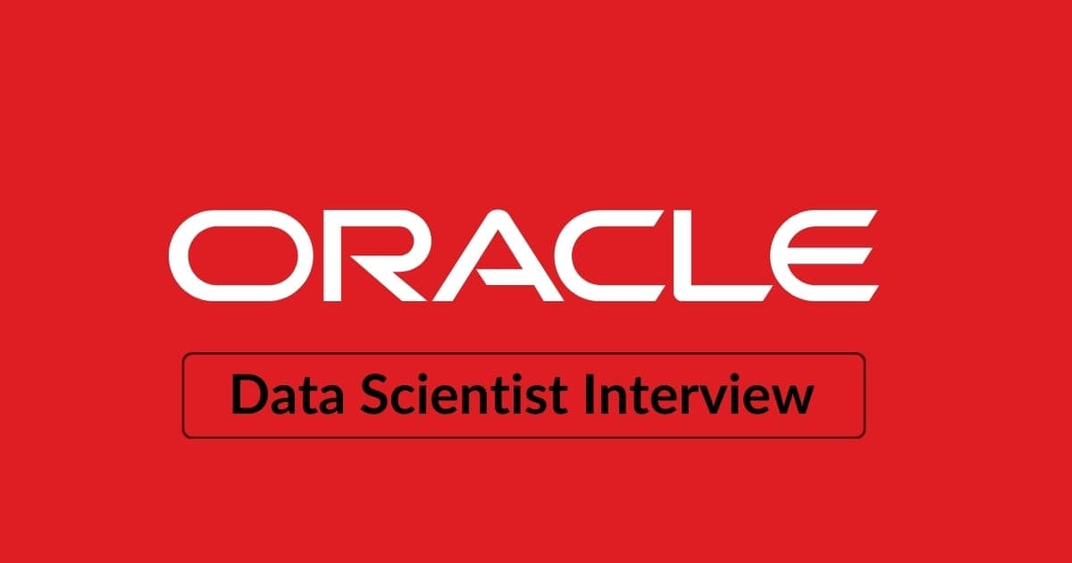 Oracle Data Scientist Interview