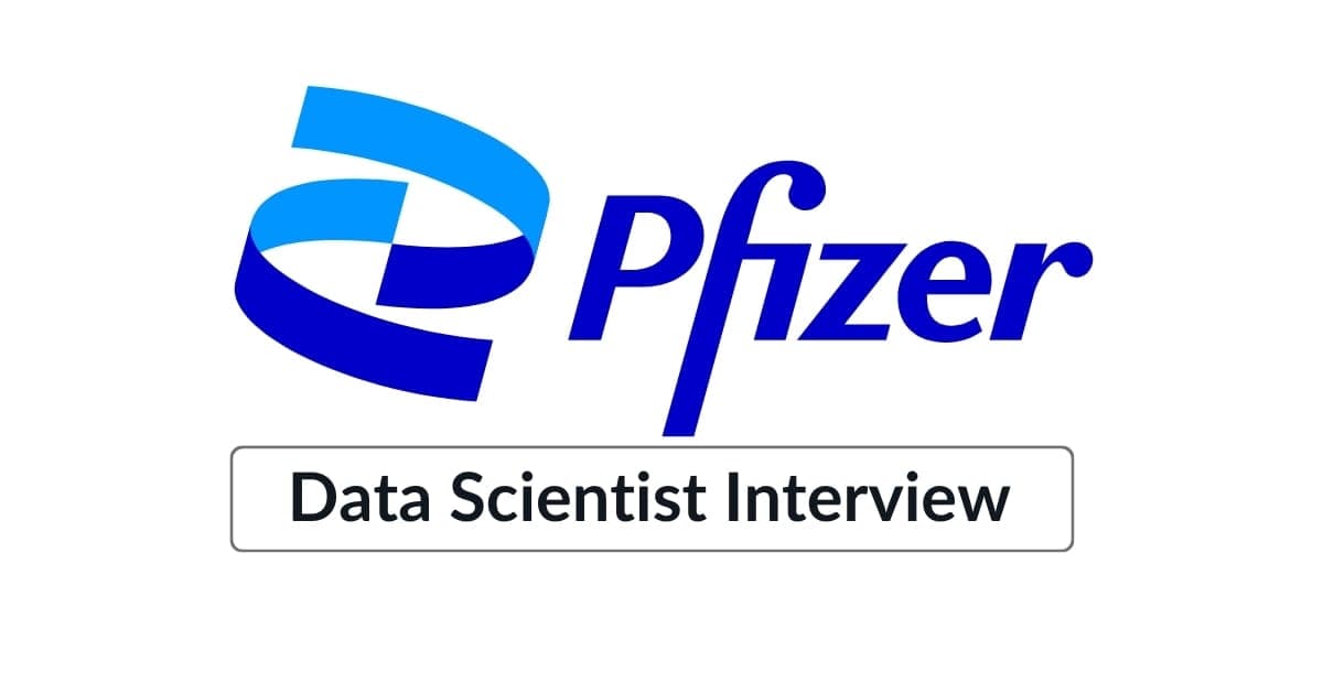 Pfizer Data Scientist Interview
