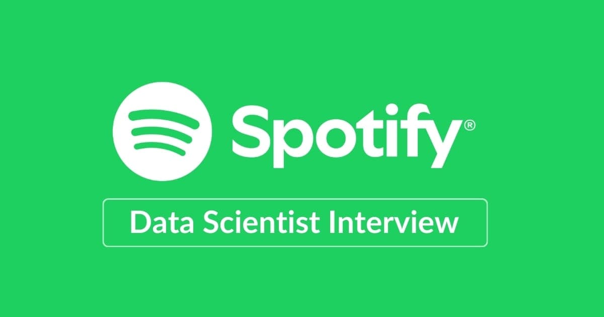 Spotify Data Scientist Interview